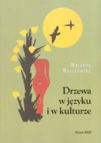 Drzewa w języku i w kulturze - Marzena Marczewska