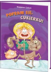 Popraw się, Cukierku! - Waldemar Cichoń