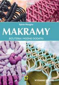 Makramy. Biżuteria modne dodatki - Sylvie Hooghe