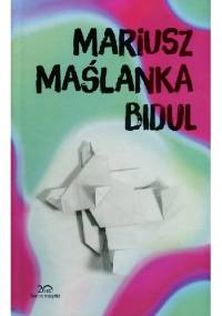 Bidul - Mariusz Maślanka