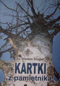 Kartki z pamiętnika - Wiesław Śmigiel