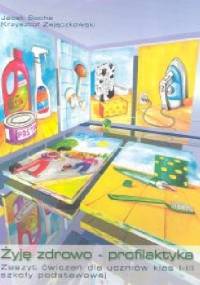 Żyję zdrowo - profilaktyka - Jacek Socha, Krzysztof Zajączkowski
