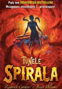Tunele. Spirala - Roderick Gordon, Brian Williams