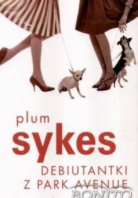 Debiutantki z Park Avenue - Plum Sykes