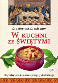 W kuchni ze świętymi - Bogusław Deptuła