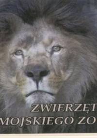 Zwierzęta zamojskiego ZOO - praca zbiorowa