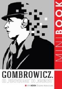 Gombrowicz. Od „Ferdydurke” do „Kronosu”