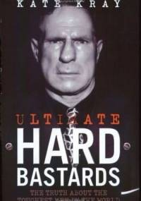 Ultimate Hard Bastards - Kate Kray