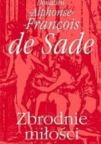 Zbrodnie miłości - Donatien Alphonse François de Sade