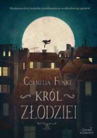 Król złodziei - Cornelia Funke, Emilia Dziubak