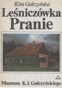 Leśniczówka Pranie. Muzeum K.I. Gałczyńskiego - Kira Gałczyńska