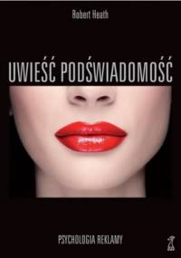 Uwieść podświadomość - Robert Heath