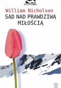 Sąd nad prawdziwą miłością - William Nicholson