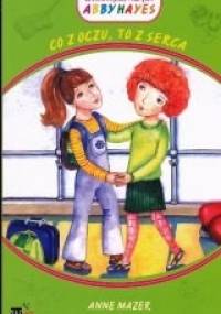 Co z oczu to z serca - Anne Mazer