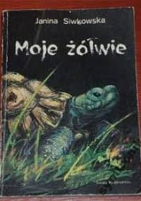 Moje żółwie - Janina Siwkowska