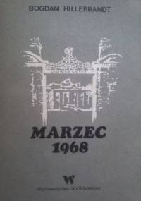 Marzec 1968 - Bogdan Hillebrandt