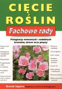 Cięcie roślin. Fachowe rady - David Squire