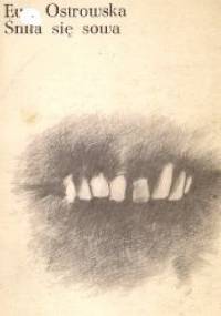 Śniła się sowa - Ewa Maria Ostrowska