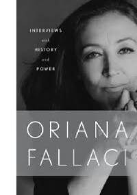 Interviews with History and Conversations with Power - Oriana Fallaci