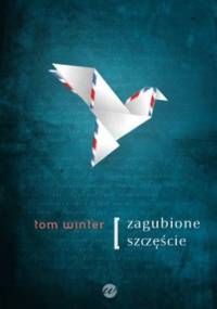 Zagubione szczęście - Tom Winter