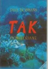 TAK powiedziane życiu - Phil Bosmans