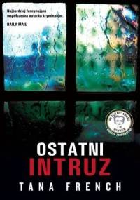 Ostatni intruz - Tana French