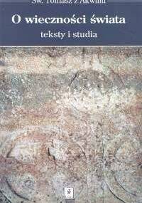 O wieczności świata. Teksty i studia - Tomasz z Akwinu