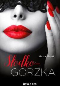 Słodko-gorzka - Marta Malek