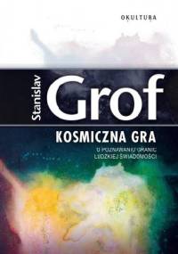 Kosmiczna gra - Stanislav Grof