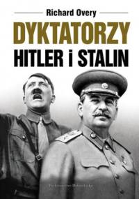 Dyktatorzy. Hitler i Stalin - Richard J. Overy