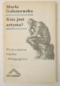 Kim jest artysta? - Maria Gołaszewska