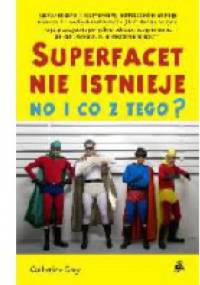Superfacet nie istnieje, no i co z tego? - Catherine Grey