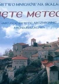 Święte Meteory. Państwo mnichów na skałach - Lavrentios Degiorgio