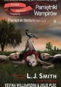 Pamietniki Wampirów. Pamiętnik Stefano: Tom 1,2,3