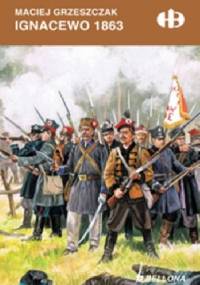 Ignacewo 1863 - Maciej Grzeszczak