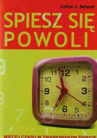 Spiesz Się Powoli - Lothar J. Seiwert