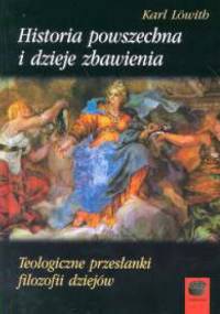 Historia powszechna i dzieje zbawienia - Karl Lowith
