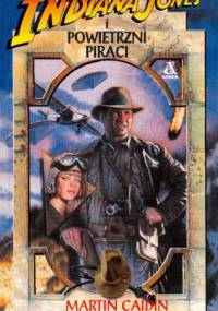 Indiana Jones i Powietrzni Piraci - Martin Caidin