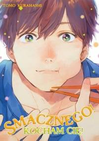 Smacznego! Kocham Cię! - Kurahashi Tomo