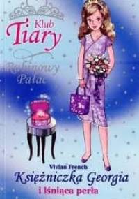Księżniczka Georgia i lśniąca perła - Vivian French