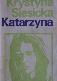 Katarzyna - Krystyna Siesicka