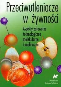 Przeciwutleniacze w żywności - Włodzimierz Grajek