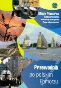 Przewodnik po polskim Pomorzu - Jolanta Sieradzka-Kasprzak
