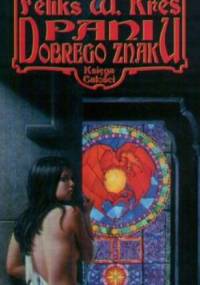 Pani Dobrego Znaku - Feliks W. Kres