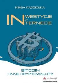 Inwestycje w Internecie - Kądziołka Kinga