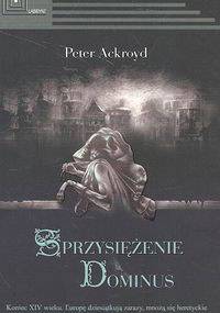 Sprzysiężenie Dominus - Peter Ackroyd