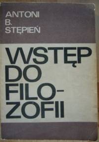 Wstęp do filozofii - Antoni Bazyli Stępień