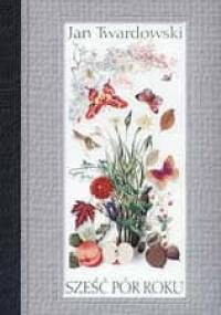 Sześć pór roku - Jan Twardowski