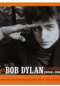 The Bob Dylan Scrapbook, 1956-1966 - Bob Dylan