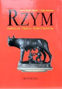 Rzym. Imperium trzech kontynentów - Fabio Bourbon, Anna María Liberati